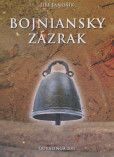 Bojniansky zázrak Bojniansky zázrak