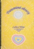 Transmisné obrazy. 22 svetelných hologramov s meditáciami 1. diel Transmisné obrazy. 22 svetelných hologramov s meditáciami 1. diel