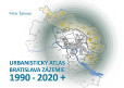 Urbanistický Atlas Bratislava. Zázemie 1990-2020+ Urbanistický Atlas Bratislava. Zázemie 1990-2020+