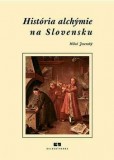 História alchýmie na Slovensku História alchýmie na Slovensku