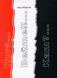 Hurá...Bežme!!...Kam?... Hurá...Bežme!!...Kam?...
