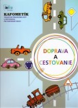Doprava a cestovanie Doprava a cestovanie