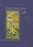 S Bohom sa hrávam odmala S Bohom sa hrávam odmala