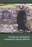 Príručka pre strelmajstrov a technických vedúcich odstrelov Príručka pre strelmajstrov a technických vedúcich odstrelov