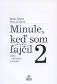 Minule, keď som (výnimočne) fajčil 2 Minule, keď som (výnimočne) fajčil 2