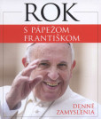 Rok s pápežom Františkom Rok s pápežom Františkom