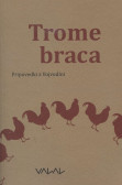 Trome braca Trome braca