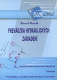 Prevádzka hydraulických zariadení Prevádzka hydraulických zariadení