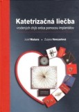 Katetrizačná liečba vrodených chýb srdca pomoucou implantátov