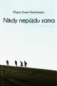 Nikdy nepůjdu sama Nikdy nepůjdu sama