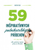 59 inšpiratívnych podnikateľských príbehov 59 inšpiratívnych podnikateľských príbehov