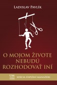 O mojom živote nebudú rozhodovať iní O mojom živote nebudú rozhodovať iní