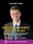 Nebojte sa siahnuť po hviezdach Nebojte sa siahnuť po hviezdach