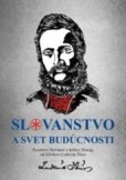 Slovanstvo a svet budúcnosti Slovanstvo a svet budúcnosti