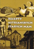 Recepty nitrianskych starých mám Recepty nitrianskych starých mám