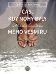 Čas, kdy nohy byly středobodem mého vesmíru Čas, kdy nohy byly středobodem mého vesmíru
