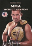 Cesta k titulu MMA World Champion Cesta k titulu MMA World Champion