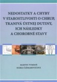Nedostatky a chyby v starostlivosti o chrup Nedostatky a chyby v starostlivosti o chrup