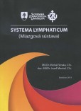 Systema Lymphaticum (Miazgová sústava) Systema Lymphaticum (Miazgová sústava)