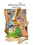 Biblické princípy prosperity Biblické princípy prosperity