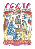 Agáta, komorníčka kráľovnej Agáta, komorníčka kráľovnej