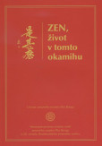 Zen, život v tomto okamihu Zen, život v tomto okamihu