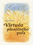 Virtuóz pšeničného poľa, 2. vydanie Virtuóz pšeničného poľa, 2. vydanie