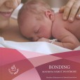 Bonding – matkina náruč po pôrode Bonding – matkina náruč po pôrode