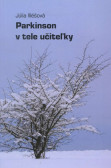 Parkinson v tele učiteľky Parkinson v tele učiteľky