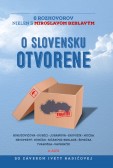 O Slovensku otvorene: 6 rozhovorov nielen s Miroslavom Beblavým O Slovensku otvorene: 6 rozhovorov nielen s Miroslavom Beblavým