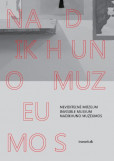 Neviditeľné múzeum / Invisible Museum / Nadikhuno muzeumos Neviditeľné múzeum / Invisible Museum / Nadikhuno muzeumos
