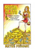 „Mrcha“ zlato „Mrcha“ zlato
