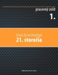 Úvod do technológií 21. storočia - pracovný zošit 1. Úvod do technológií 21. storočia - pracovný zošit 1.