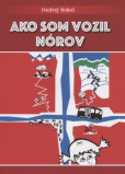 Ako som vozil Nórov Ako som vozil Nórov
