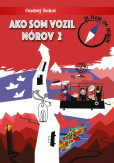 Ako som vozil Nórov 2 Ako som vozil Nórov 2
