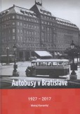 Autobusy v Bratislave 1927 - 2017 Autobusy v Bratislave 1927 - 2017