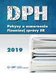 DPH - Pokyny a usmernenia Finančnej správy 2019 DPH - Pokyny a usmernenia Finančnej správy 2019