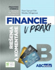 Financie v praxi B - riešenia a komentáre, časť B Financie v praxi B - riešenia a komentáre, časť B