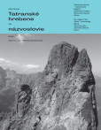 Tatranské hrebene - názvoslovie 2.časť Tatranské hrebene - názvoslovie 2.časť
