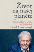 Život na našej planéte Život na našej planéte