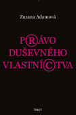 Právo duševného vlastníctva Právo duševného vlastníctva