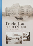 Prechádzka starou Nitrou Prechádzka starou Nitrou