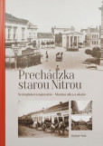 Prechádzka starou Nitrou Prechádzka starou Nitrou