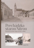 Prechádzka starou Nitrou Prechádzka starou Nitrou