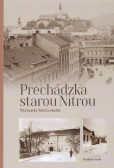 Prechádzka st. Nitrou: Nitriansky  hrad