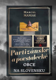 Partizánske a povstalecké obce na Slovensku Partizánske a povstalecké obce na Slovensku
