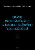 Právo informačných a komunikačných technológií 1 Právo informačných a komunikačných technológií 1