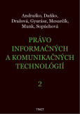 Právo informačných a komunikačných technológií 2 Právo informačných a komunikačných technológií 2