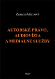 Autorské právo, audiovízia a mediálne služby Autorské právo, audiovízia a mediálne služby