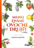 Menej známe ovocné druhy 1. diel Menej známe ovocné druhy 1. diel